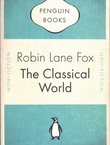 The Classical World. An Epic History of Greece and Rome
