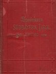 Baedekers Südbayern, Tirol und Salzburg, Ober- und Nieder-Österreich, Steiermark, Kärnten und Krain (36.Aufl.)