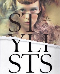 Stylists. New Fashion Visionaries