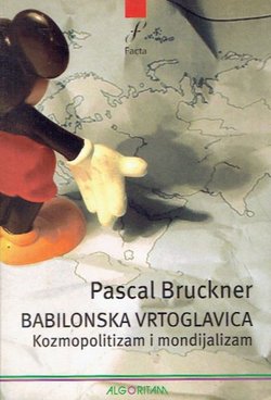 Babilonska vrtoglavica. Kozmopolitizam ili mondijalizam