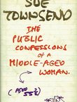 The Public Confessions of a Middle-Aged Woman