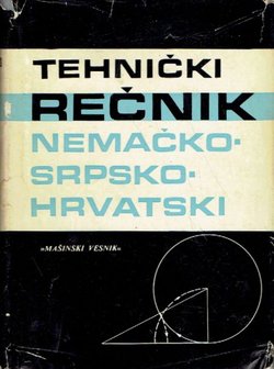 Tehnički rečnik nemačko-srpsko-hrvatski