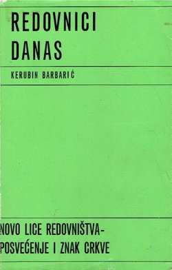 Redovnici danas. Novo lice redovništva. Posvećenje i znak Crkve