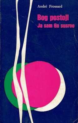 Bog postoji, ja sam Ga susreo