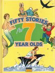 Fifty Stories for 7 Years Olds