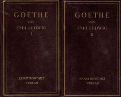 Goethe. Geschichte eines Menschen I-II
