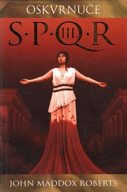 SPQR III. Oskrvnuće