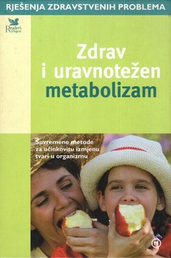 Zdrav i uravnotežen metabolizam. Suvremene metode za učinkovitu izmjenu tvari u organizmu