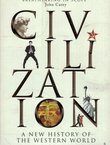 Civilization. A New History of the Western World