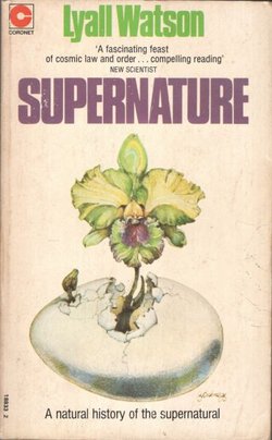 Supernature. A Natural History of the Supernatural
