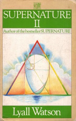 Supernature II. A New Natural History of the Supernatural
