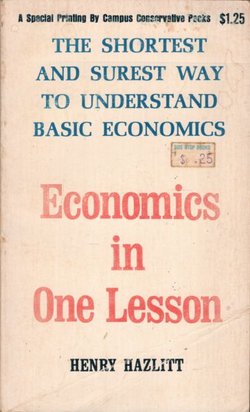 Economics in One Lesson. The Shortest and Surest Way to Understand Basic Economics