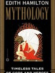 Mythology. Timeless Stories of Gods and Heroes