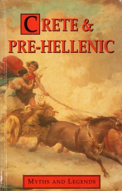Crete and Pre-Hellenic. Myths and Legends