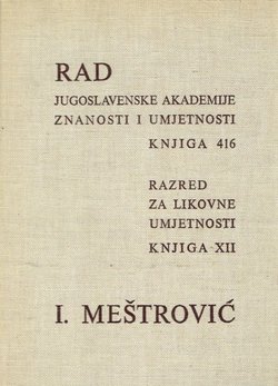 Rad JAZU. Knjiga 416. Razred za likovne umjetnosti XII/1985 (Meštrović u Rimu - Zbirka Signorelli)