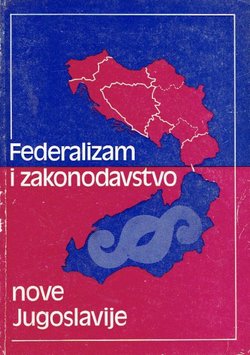 Federalizam i zakonodavstvo nove Jugoslavije