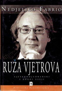 Ruža vjetrova. Sjevernojadranski i drugi eseji