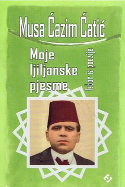 Moje ljiljanske pjesme. Izbor iz poezije