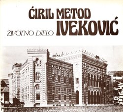 Ćiril Metod Iveković. Životno djelo