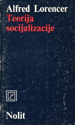 Teorija socijalizacije. O zasnivanju materijalističke teorije socijalizacije