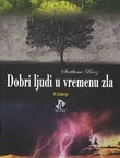 Dobri ljudi u vremenu. Sudionici i svjedoci (6.izd.)