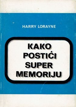 Kako postići super memoriju (3.izd.)