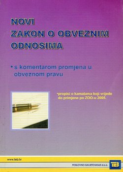 Novi Zakon o obveznim odnosima s komentarom promjena u obveznom pravu