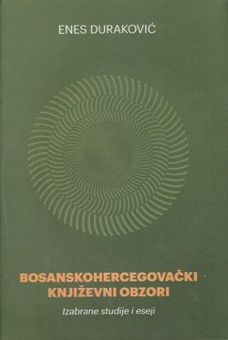 Bosanskohercegovački književni obzori. Izabrane studije i eseji