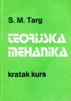 Teorijska mehanika. Kratak kurs (9.izd.)