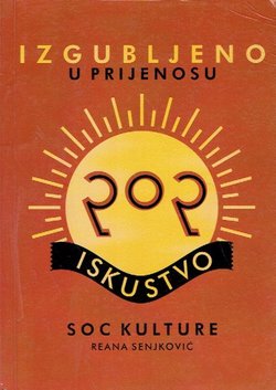 Izgubljeno u prijenosu. Pop iskustvo soc kulture