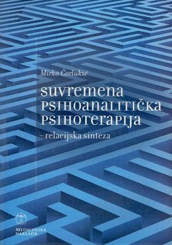 Suvremena psihoanalitička psihoterapija. Relacijska sinteza