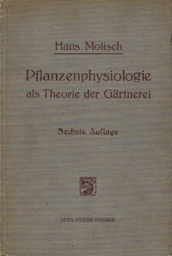 Pflanzenphysiologie als Theroie der Gärtnerei (6.Aufl.)