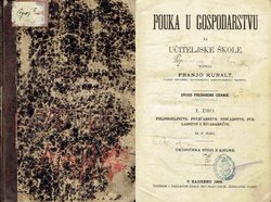Pouka u gospodarstvu I. Poljodjelstvo, povrćarstvo, stočarstvo, pčelarstvo i živadarstvo (2.prerađ.izd.)