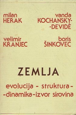 Zemlja. Evolucija - struktura - dinamika - izvor sirovina