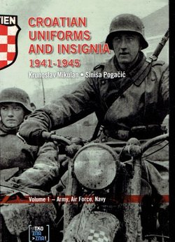 Croatian Uniforms and Insignia 1941-1945 I. Army, Air Force, Navy