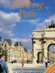 Walking Paris. Thirty Original Walks In and Around Paris (2nd Ed.)