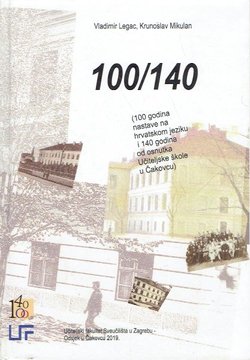 100/140 (100 godina nastave na hrvatskom jeziku i 140 godina od osnutka Učiteljske škole u Čakovcu)