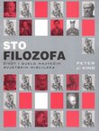 Sto filozofa. Život i djelo najvećih svjetskih mislilaca