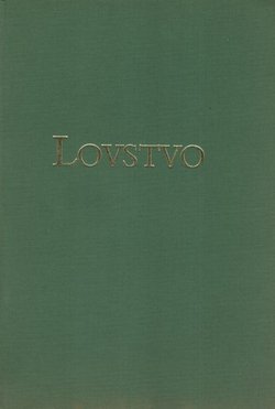Lovstvo. Priručnik za lovce i poučnik za nadzirače lova u Hrvatskoj i Slavoniji (pretisak iz 1896))