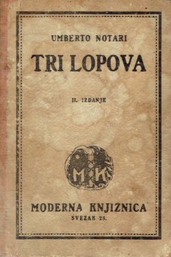 Tri lopova. Moj stric milijarder. Roman premodernih zemalja. Hermafroditima svih zemala (2.izd.)