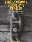 Eine verdammt glückliche Familie. Eine Auswahl kroatischer zeitgenössischer Theaterstücke