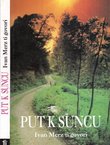 Put k Suncu. Ivan Merz ti govori. Odabrani tekstovi iz dnevnika i ostalih spisa Sluge Božijega Ivana Merza