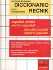 Novi standardni rečnik špansko-srpski, srpsko-španski / Nuevo estándar diccionario espanol-serbio, serbio-espanol