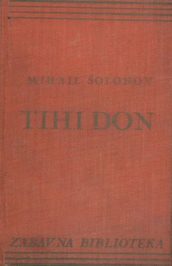 Tihi Don. Seljački roman iz predratnog života donskih Kozaka