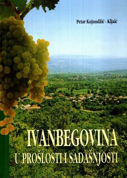 Ivanbegovina u prošlosti i sadašnjosti