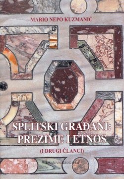 Splitski građani: prezime i etnos (i drugi članci)