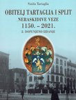 Obitelj Tartaglia i Split. Neraskidive veze 1150.-2021. (2.dop.izd.)