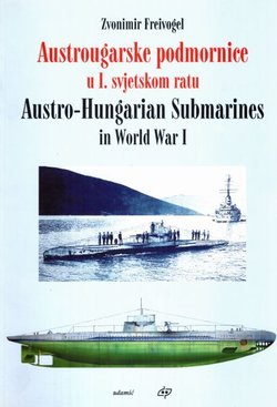 Austrougarske podmornice u I. svjetskom ratu / Austro-Hungarian submarines in World War I