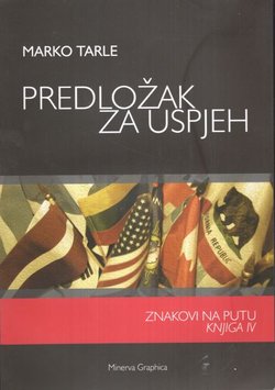 Znakovi na putu 1990. – 2013. IV. Predložak za uspjeh
