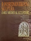 Ranosrednjovjekovna skulptura / Early Medieval Sculpture